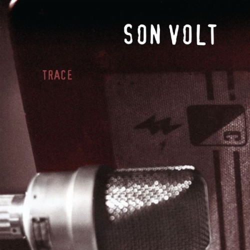 Son Volt – Trace (Expanded & Remastered 2015) (1995/2015) [FLAC 24 bit, 96 kHz]