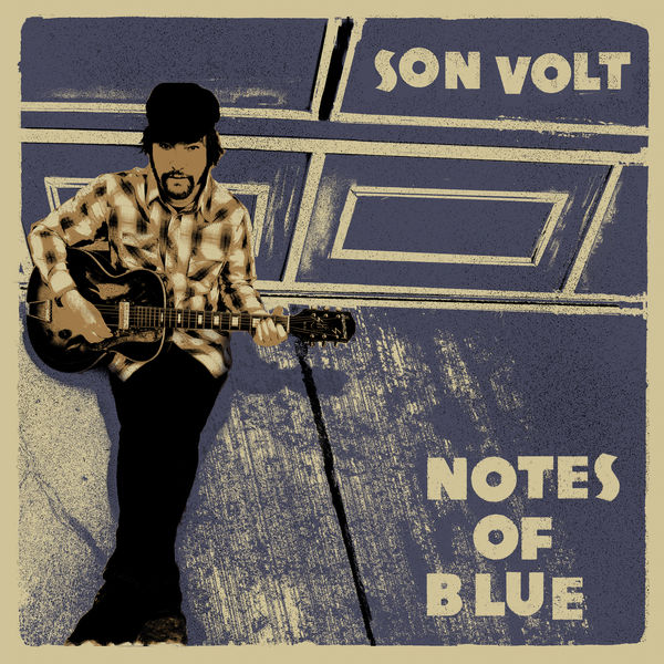 Son Volt – Notes of Blue (2017) [Official Digital Download 24bit/44,1kHz]