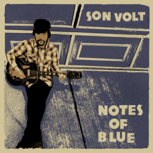 Son Volt – Notes of Blue (2017) [FLAC 24 bit, 44,1 kHz]