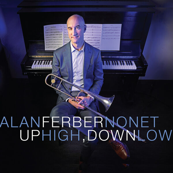 Alan Ferber – Up High, Down Low (2023) [FLAC 24bit/96kHz]