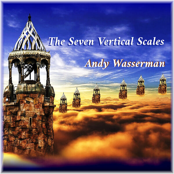 Andy Wasserman – The Seven Vertical Scales (2020) [FLAC 24bit/192kHz]