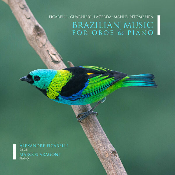 Alexandre Ficarelli, Marcos Aragoni - Brazilian Music for Oboe and Piano (2023) [FLAC 24bit/48kHz] Download