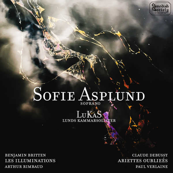 Sofie Asplund – Britten: Les Illuminations – Debussy: Ariettes oubliées & Clair de Lune (2021) [Official Digital Download 24bit/96kHz]