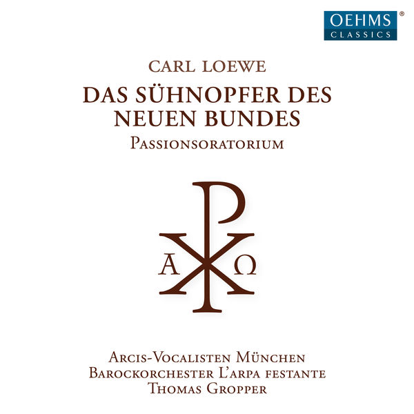 Thomas Gropper, L'arpa Festante, Arcis-Vocalisten Munich - Loewe: Johann Huss, Op. 82 (2023) [FLAC 24bit/48kHz]