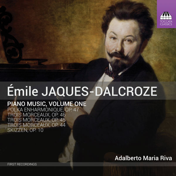 Adalberto Maria Riva – Jaques-Dalcroze: Piano Music, Vol. 1 (2019) [Official Digital Download 24bit/96kHz]