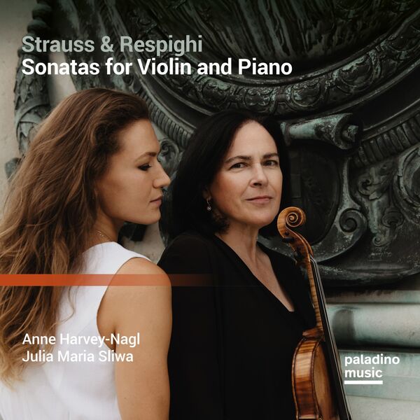 Anne Harvey-Nagl - Strauss & Respighi: Sonatas for Violin and Piano (2023) [FLAC 24bit/96kHz] Download