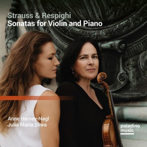 Anne Harvey-Nagl – Strauss & Respighi: Sonatas for Violin and Piano (2023) [FLAC 24 bit, 96 kHz]