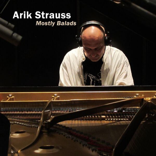 Arik Strauss - Mostly Ballads (2012/2023) [FLAC 24bit/44,1kHz]