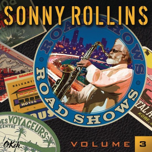 Sonny Rollins – Road Shows, Vol. 3 (2014) [FLAC 24 bit, 44,1 kHz]