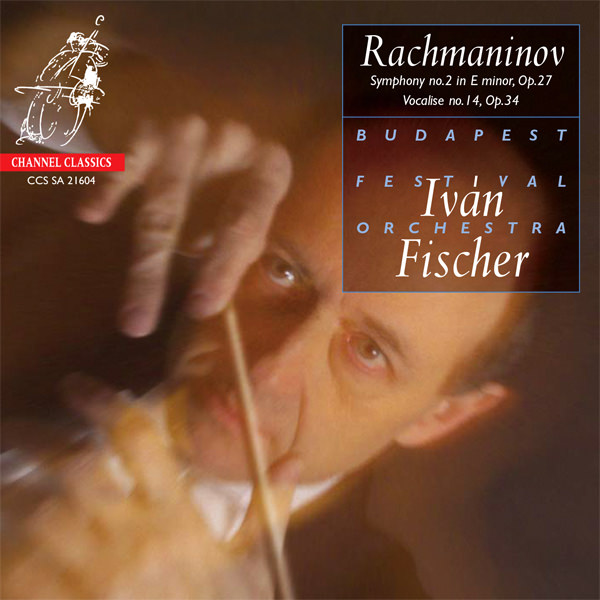 Budapest Festival Orchestra, Ivan Fischer – Rachmaninov: Symphony No. 2; Vocalise No. 14 (2010) DSF DSD64