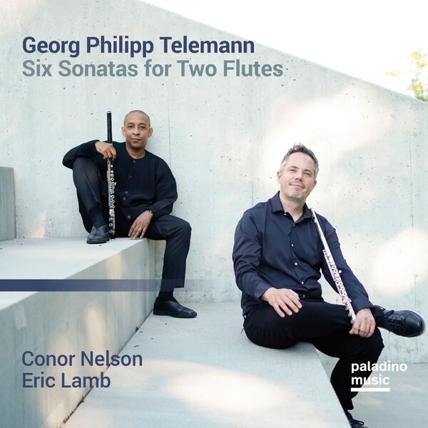 Conor Nelson, Eric Lamb - Georg Philipp Telemann: Six Sonatas for Two Flutes (2023) [FLAC 24bit/96kHz]