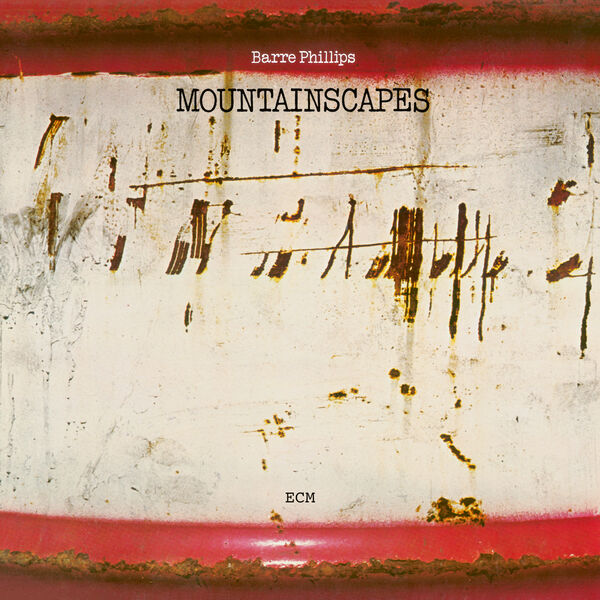 Barre Phillips – Mountainscapes (1976/2023) [Official Digital Download 24bit/96kHz]