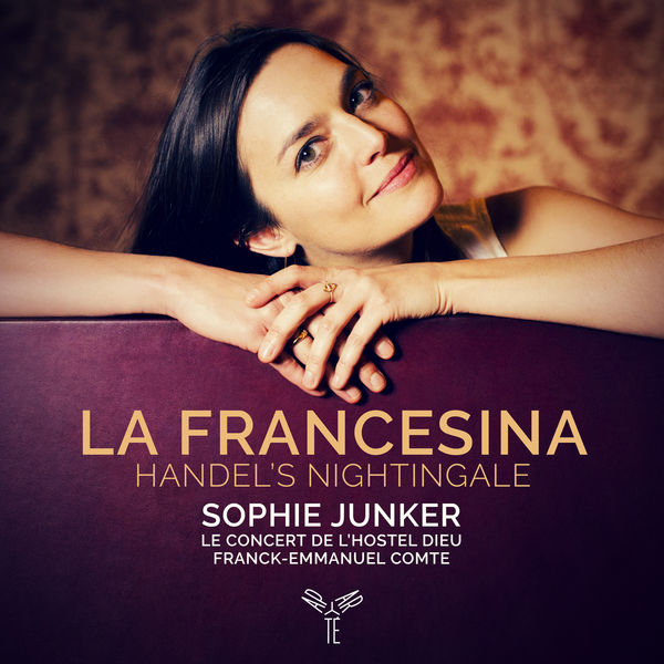 Sophie Junker, Le Concert de l’Hostel Dieu & Franck-Emmanuel Comte – La Francesina, Handel’s nightingale (2020) [Official Digital Download 24bit/96kHz]