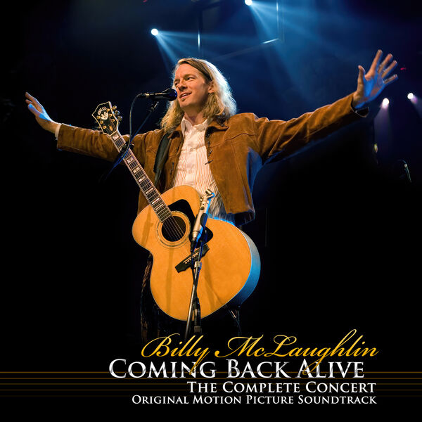 Billy McLaughlin – Coming Back Alive: The Complete Concert (Original Motion Picture Soundtrack) (2023) [FLAC 24bit/44,1kHz]