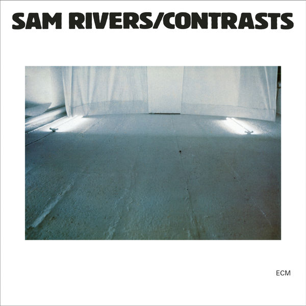 Sam Rivers – Contrasts (1980/2014) [Official Digital Download 24bit/96kHz]