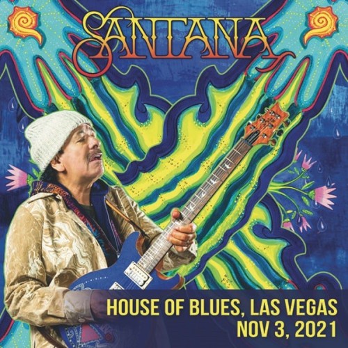 Santana – 2021-11-03 – House Of Blues Las Vegas, NV (2021) [FLAC 24 bit, 48 kHz]