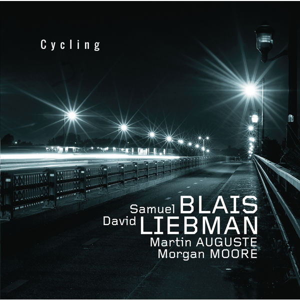 Samuel Blais, David Liebman – Cycling (2014) [Official Digital Download 24bit/96kHz]