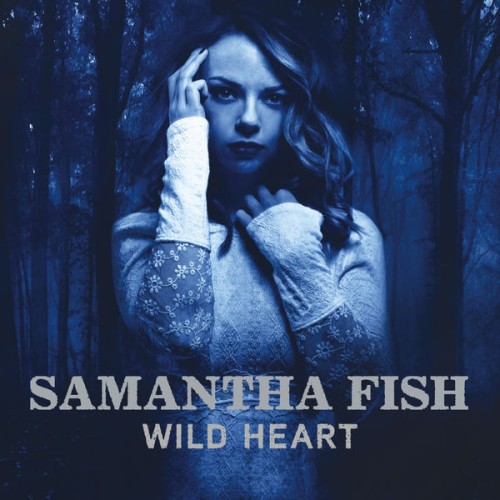 Samantha Fish – Wild Heart (2015) [FLAC 24 bit, 44,1 kHz]