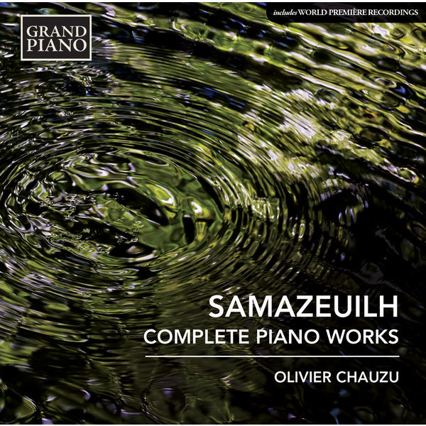 Olivier Chauzu – Samazeuilh: Complete Piano Works (2015) [Official Digital Download 24bit/44,1kHz]