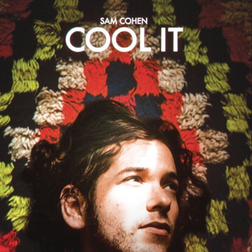 Sam Cohen – Cool It (2016) [FLAC 24 bit, 44,1 kHz]