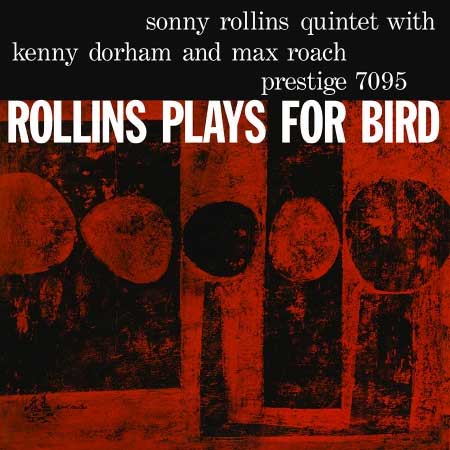 Sonny Rollins – Rollins Plays For Bird (1957) [Analogue Productions Remaster 2012] SACD ISO + Hi-Res FLAC