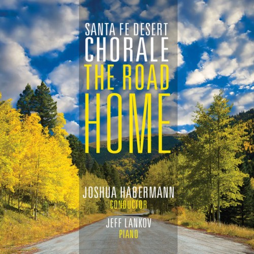 Santa Fe Desert Chorale – The Road Home (2018) [FLAC 24 bit, 88,2 kHz]