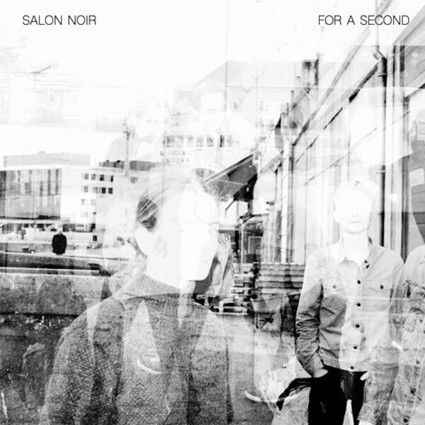 Salon Noir - For A Second (2023) [FLAC 24bit/48kHz] Download