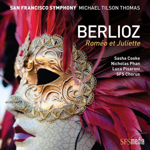 San Francisco Symphony, Michael Tilson Thomas – Berlioz: Roméo et Juliette (2018) [FLAC 24 bit, 96 kHz]