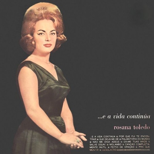 Rosana Toledo – …E A Vida Continúa (2023) [FLAC 24 bit, 96 kHz]