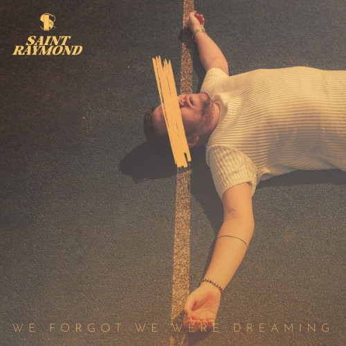 Saint Raymond – We Forgot We Were Dreaming (2021) [FLAC 24 bit, 44,1 kHz]