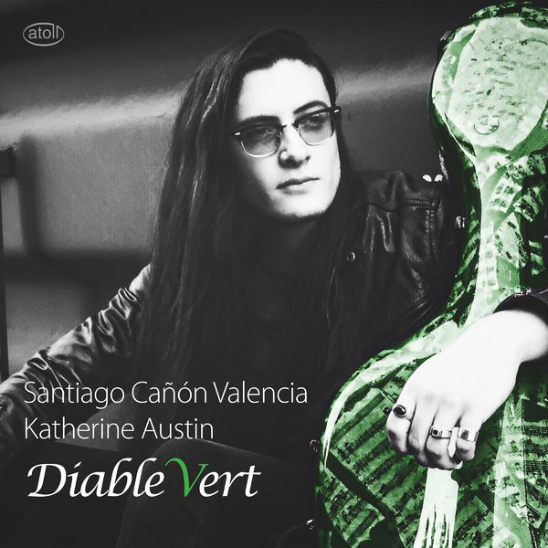 Santiago Cañón Valencia & Katherine Austin – Diable vert (2019) [Official Digital Download 24bit/96kHz]