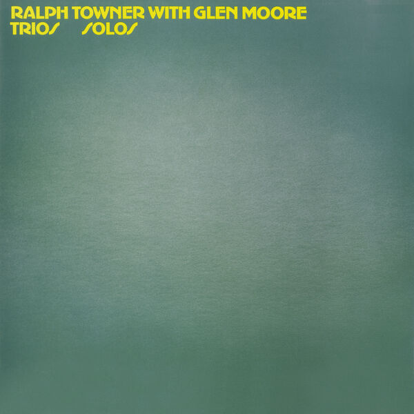 Ralph Towner, Glen Moore - Trios / Solos (1973/2023) [FLAC 24bit/96kHz] Download