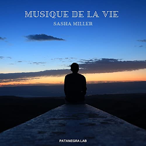Sasha Miller – Musique De La Vie (2021) [Official Digital Download 24bit/44,1kHz]