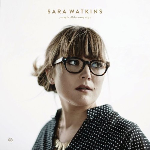 Sara Watkins – Young In All The Wrong Ways (2016) [FLAC 24 bit, 96 kHz]