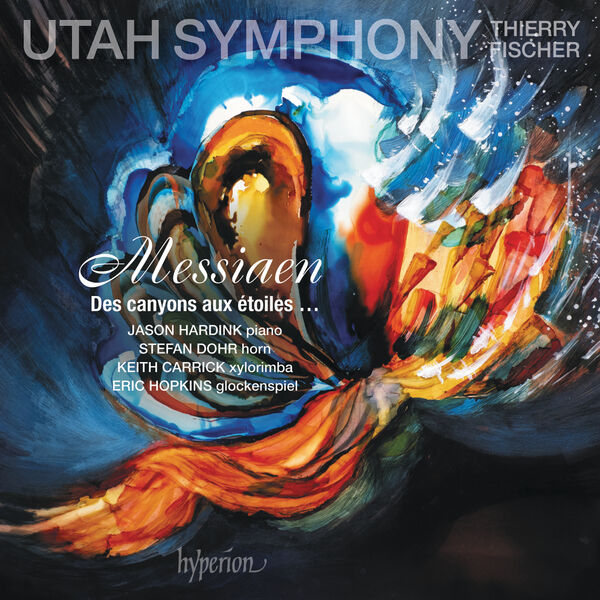 Utah Symphony, Thierry Fischer - Messiaen: Des canyons aux étoiles… (2023) [FLAC 24bit/96kHz]