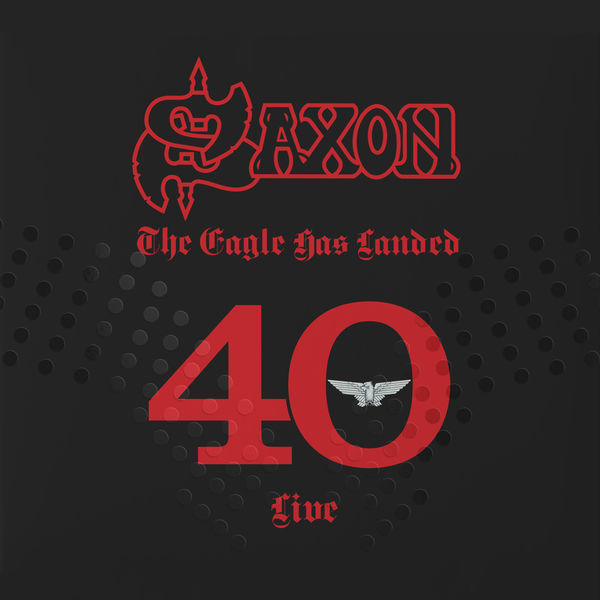 Saxon – The Eagle Has Landed 40 (Live) (2019) [Official Digital Download 24bit/48kHz]