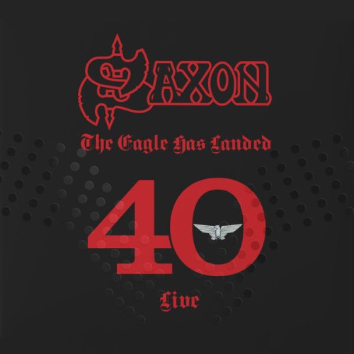 Saxon – The Eagle Has Landed 40 (Live) (2019) [FLAC 24 bit, 48 kHz]