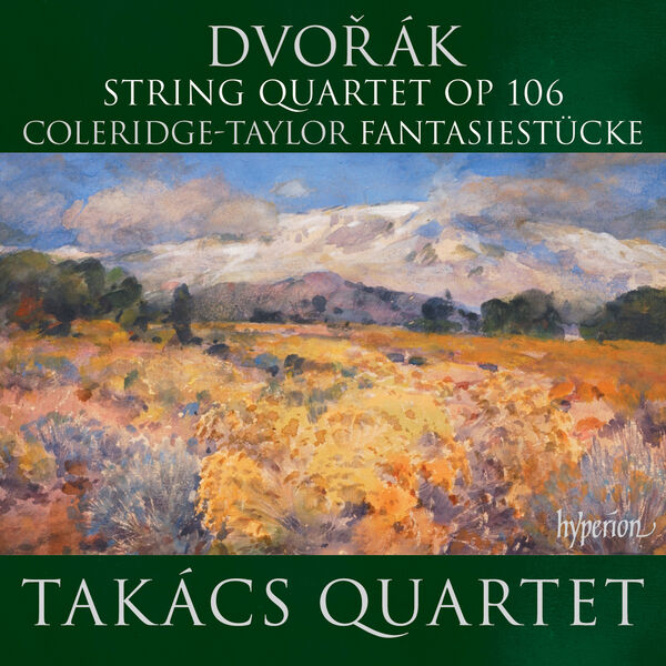 Takács Quartet - Dvořák: String Quartet, Op. 106; Coleridge-Taylor: Fantasiestücke (2023) [FLAC 24bit/192kHz]