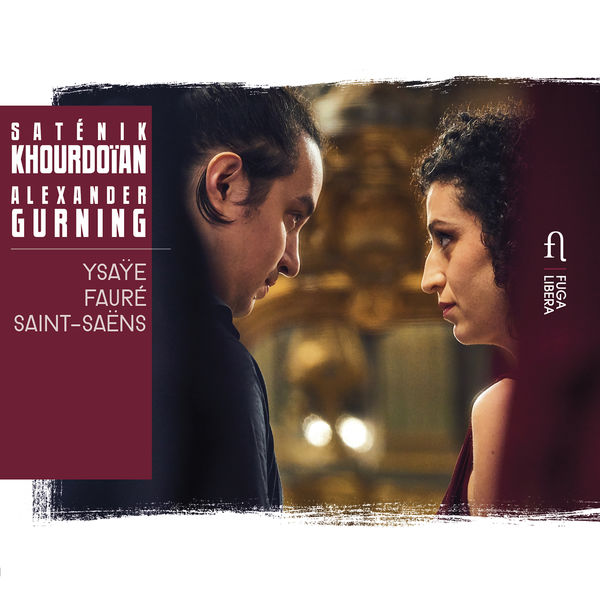 Saténik Khourdoïan & Alexander Gurning – Ysaÿe, Fauré & Saint-Saëns (2018) [Official Digital Download 24bit/96kHz]