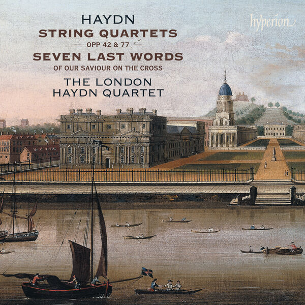 London Haydn Quartet – Haydn: String Quartets Op. 42, 77 & Seven Last Words (2023) [FLAC 24bit/192kHz]