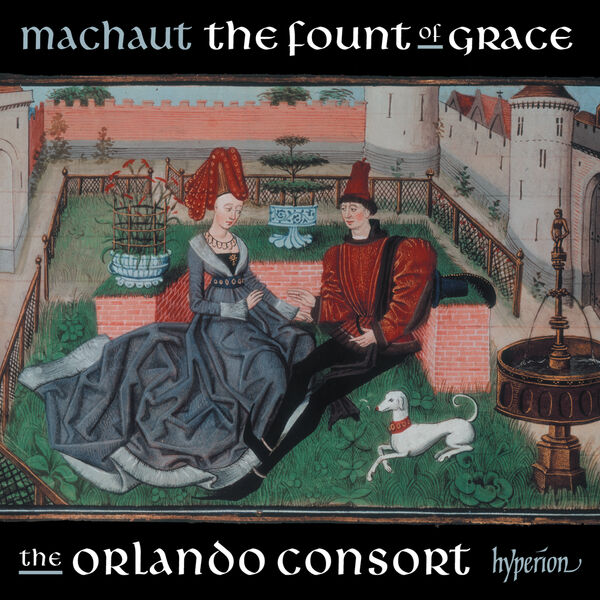 Orlando Consort – Machaut: The Fount of Grace (2023) [FLAC 24bit/192kHz]