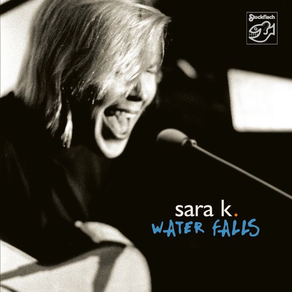 Sara K. – Water Falls (2002/2019) [Official Digital Download 24bit/44,1kHz]