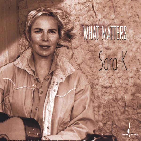 Sara K. – What Matters (2001) [Official Digital Download 24bit/96kHz]
