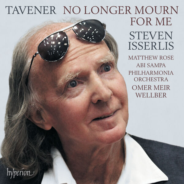 Steven Isserlis – Tavener: No Longer Mourn for Me & Other Works for Cello (2020) [Official Digital Download 24bit/96kHz]
