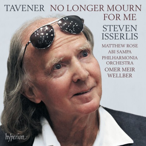 Steven Isserlis – Tavener: No Longer Mourn for Me & Other Works for Cello (2020) [FLAC 24 bit, 96 kHz]