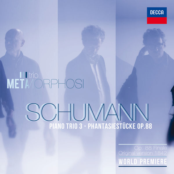 Trio Metamorphosi – Schumann: Piano Trio No. 3 – Phantasiestücke Op. 88 (2016) [Official Digital Download 24bit/44,1kHz]