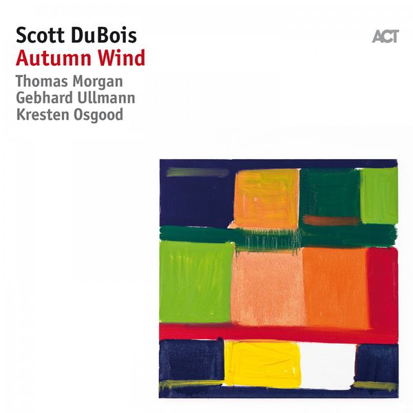 Scott DuBois – Autumn Wind (2017) [Official Digital Download 24bit/96kHz]