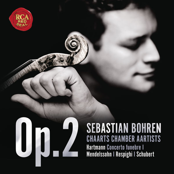 Sebastian Bohren, CHAARTS Chamber Aartists – Op. 2 – Hartmann, Mendelssohn, Respighi, Schubert (2017) [Official Digital Download 24bit/48kHz]