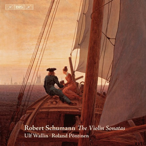 Ulf Wallin, Roland Pöntinen – Schumann: The Violin Sonatas (2011) [FLAC 24 bit, 88,2 kHz]