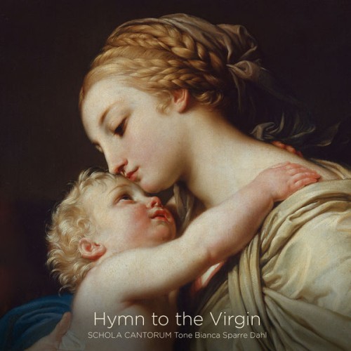 Schola Cantorum – Hymn to the Virgin (2013) [FLAC 24 bit, 96 kHz]